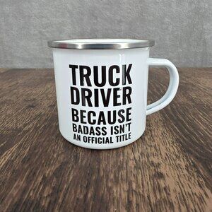 Campfire Mug Truck Driver Because Badass Isnt An Official Title 12oz White Black